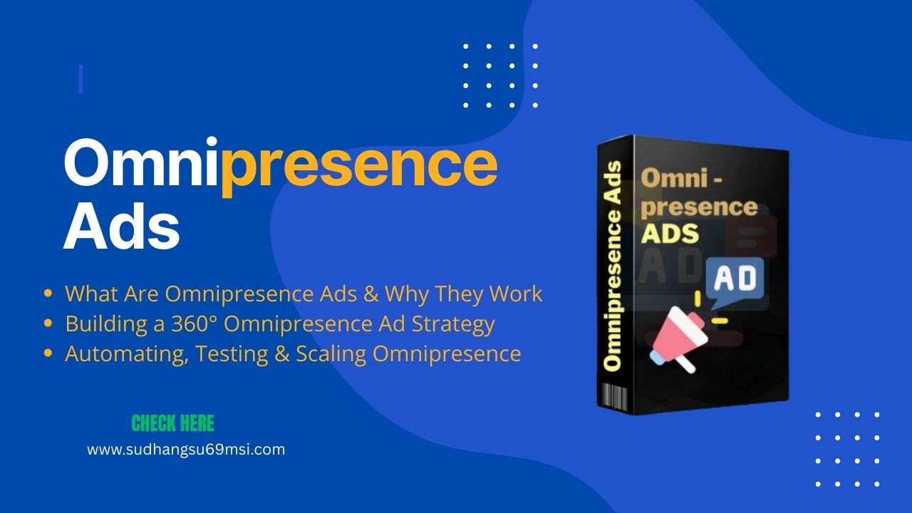 Omnipresence Ads